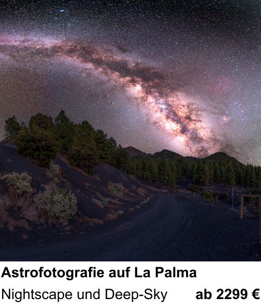 Anschaulicher Fotokurs rund um Astrofotografie auf La Palma: Nightscape und Deep-Sky