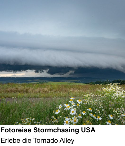 Anschaulicher Fotokurs rund um Fotoreise Stormchasing USA: Erlebe die Tornado Alley